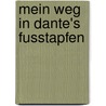 Mein Weg in Dante's Fusstapfen door Jean-Jacques Ampère