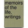 Memoirs Of The Life, Writings door Robert Ker