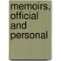 Memoirs, Official and Personal
