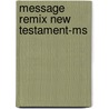 Message Remix New Testament-ms by Eugene H. Peterson