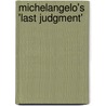 Michelangelo's 'Last Judgment' by M.B. Hall