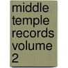 Middle Temple Records Volume 2 by Charles Henry [Ed.] Hopwood