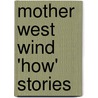 Mother West Wind 'How' Stories by Thornton Burgess