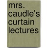 Mrs. Caudle's Curtain Lectures door Douglas William Jerrold