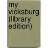 My Vicksburg (Library Edition) by Ann Rinaldi