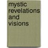 Mystic Revelations And Visions