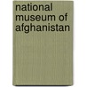 National Museum of Afghanistan door Ronald Cohn