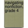Navigating Nonfiction, Grade 4 door Wiley Blevins