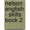 Nelson English - Skills Book 2 door Wendy Wren