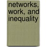 Networks, Work, and Inequality door Steve Mcdonald