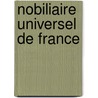 Nobiliaire Universel De France by Jean Baptiste Pierre Jull De Courcelles