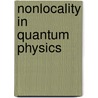 Nonlocality in Quantum Physics door Waldyr Alves Rodrigues Jr.