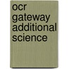 Ocr Gateway Additional Science door Steve Langfield