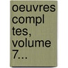 Oeuvres Compl Tes, Volume 7... door Niccolò Machiavelli