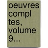 Oeuvres Compl Tes, Volume 9... by St John Chrysostomos