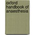 Oxford Handbook of Anaesthesia