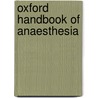 Oxford Handbook of Anaesthesia door Iain Wilson