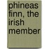 Phineas Finn, The Irish Member