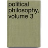 Political Philosophy, Volume 3 door Baron Henry Brougham Brougham and Vaux