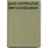 Post-Communist Democratization