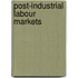 Post-Industrial Labour Markets