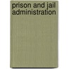 Prison And Jail Administration door Peter M. Carlson