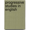 Progressive Studies in English door Frances Effinger Raymond