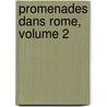 Promenades Dans Rome, Volume 2 by Stendhal1