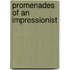 Promenades of an Impressionist