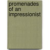 Promenades of an Impressionist by James Huneker