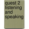 Quest 2 Listening and Speaking door Laurie Blass