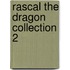 Rascal the Dragon Collection 2