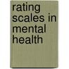 Rating Scales in Mental Health by Martha Sajatovic