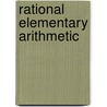 Rational Elementary Arithmetic door Sarah Catherine Brooks