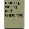 Reading, Writing and Reasoning by Gavin J. Fairbairn