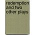 Redemption and Two Other Plays