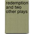 Redemption and Two Other Plays