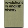 Revolutions In English History door . Anonymous