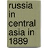 Russia in Central Asia in 1889