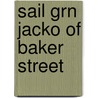 Sail Grn Jacko of Baker Street door Authors Various