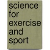 Science for Exercise and Sport door David V. B. James