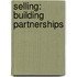 Selling: Building Partnerships