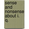 Sense And Nonsense About I. Q. by Charles Locurto