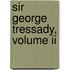 Sir George Tressady, Volume Ii