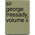 Sir George Tressady, Volume Ii