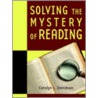 Solving the Mystery of Reading door Carolyn L. Davidson