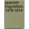 Spanish Inquisition, 1478-1614 door Lu Ann Homza
