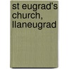 St Eugrad's Church, Llaneugrad door Ronald Cohn