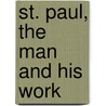 St. Paul, The Man And His Work door Heinrich Weinel