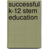 Successful K-12 Stem Education door National Research Council
